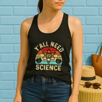 YAll Need Science Retro Teacher Student Funny Nerd Science Womens Tank Top