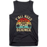 YAll Need Science Retro Teacher Student Funny Nerd Science Tank Top