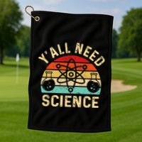 YAll Need Science Retro Teacher Student Funny Nerd Science Golf Towel