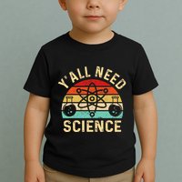 YAll Need Science Retro Teacher Student Funny Nerd Science Toddler T-Shirt