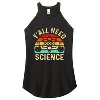 YAll Need Science Retro Teacher Student Funny Nerd Science Women's Perfect Tri Rocker Tank