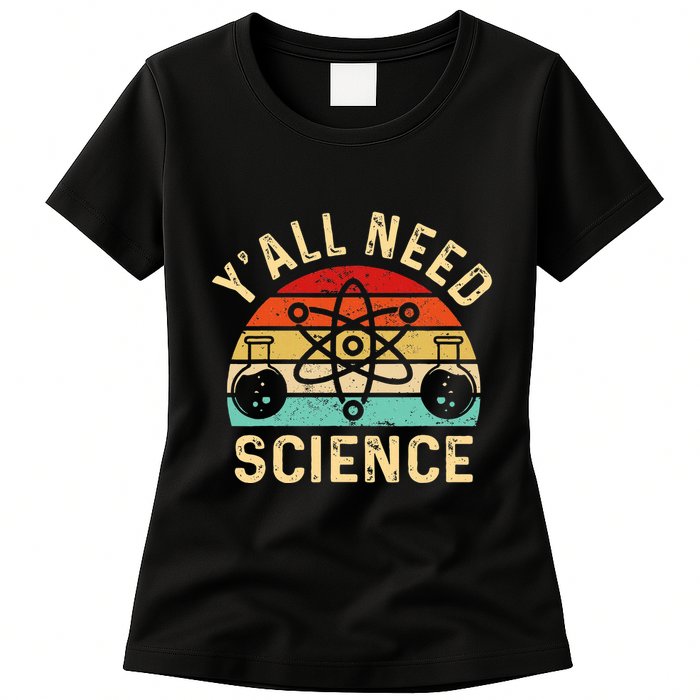 YAll Need Science Retro Teacher Student Funny Nerd Science Womens T-Shirt