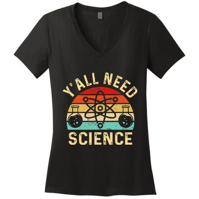 YAll Need Science Retro Teacher Student Funny Nerd Science Women's V-Neck T-Shirt