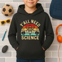 YAll Need Science Retro Teacher Student Funny Nerd Science Kids Hoodie