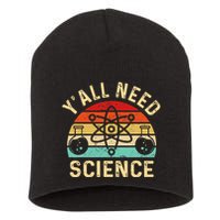 YAll Need Science Retro Teacher Student Funny Nerd Science Short Acrylic Beanie
