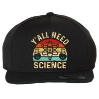 YAll Need Science Retro Teacher Student Funny Nerd Science Wool Snapback Cap