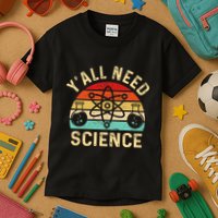 YAll Need Science Retro Teacher Student Funny Nerd Science Kids T-Shirt
