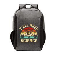 YAll Need Science Retro Teacher Student Funny Nerd Science Vector Backpack
