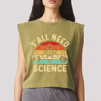 YAll Need Science Retro Teacher Student Funny Nerd Science Garment-Dyed Women's Muscle Tee