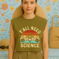 YAll Need Science Retro Teacher Student Funny Nerd Science Garment-Dyed Women's Muscle Tee