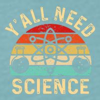 YAll Need Science Retro Teacher Student Funny Nerd Science Sueded Cloud Jersey T-Shirt