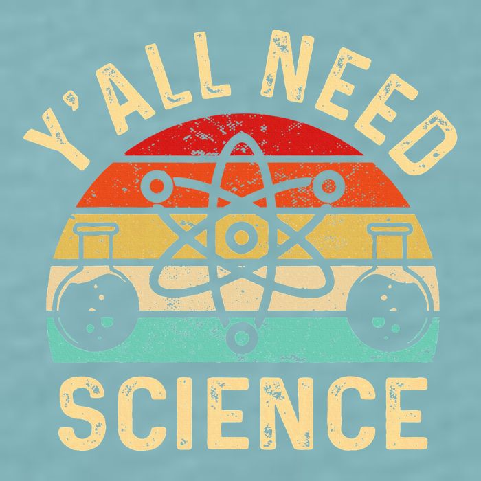 YAll Need Science Retro Teacher Student Funny Nerd Science Sueded Cloud Jersey T-Shirt
