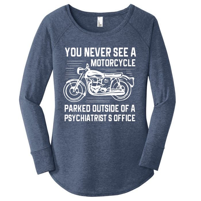 You Never See A Motorcycle Parked Outside Women's Perfect Tri Tunic Long Sleeve Shirt