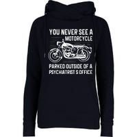 You Never See A Motorcycle Parked Outside Womens Funnel Neck Pullover Hood