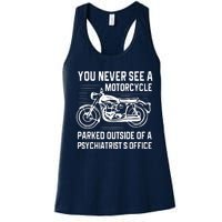 You Never See A Motorcycle Parked Outside Women's Racerback Tank