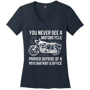 You Never See A Motorcycle Parked Outside Women's V-Neck T-Shirt