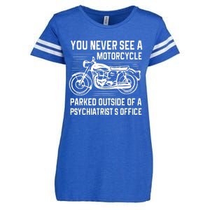 You Never See A Motorcycle Parked Outside Enza Ladies Jersey Football T-Shirt