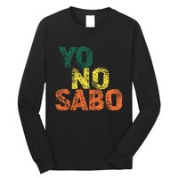 Yo No Sabo Long Sleeve Shirt