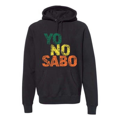 Yo No Sabo Premium Hoodie