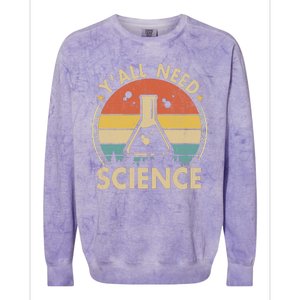 Yall Need Science Chemistry Biology Physics Teacher Student Science Puns & Facts Colorblast Crewneck Sweatshirt