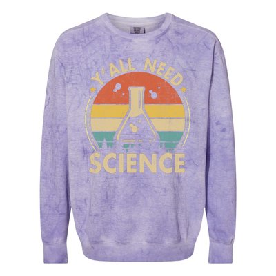 Yall Need Science Chemistry Biology Physics Teacher Student Science Puns & Facts Colorblast Crewneck Sweatshirt