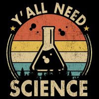 Yall Need Science Chemistry Biology Physics Teacher Student Science Puns & Facts 16 in Basic Backpack