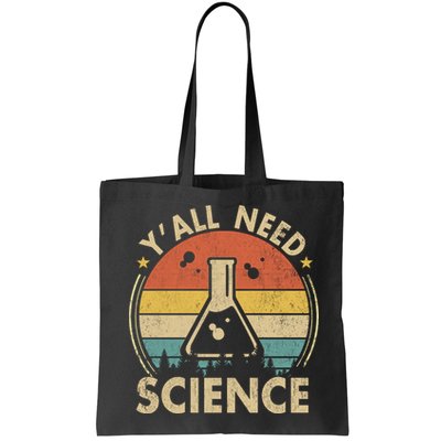 Yall Need Science Chemistry Biology Physics Teacher Student Science Puns & Facts Bag