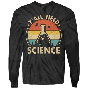 Yall Need Science Chemistry Biology Physics Teacher Student Science Puns & Facts Tie-Dye Long Sleeve Shirt