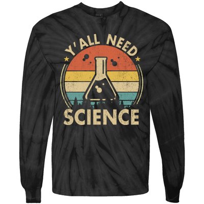 Yall Need Science Chemistry Biology Physics Teacher Student Science Puns & Facts Tie-Dye Long Sleeve Shirt