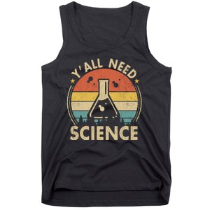 Yall Need Science Chemistry Biology Physics Teacher Student Science Puns & Facts Tank Top