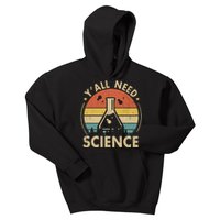 Yall Need Science Chemistry Biology Physics Teacher Student Science Puns & Facts Kids Hoodie