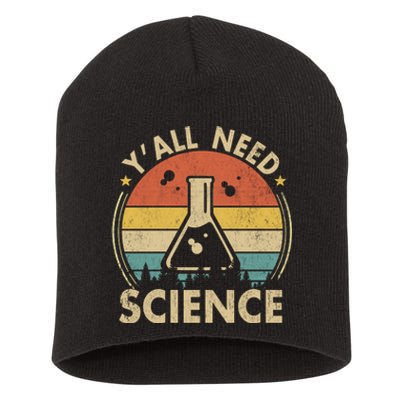 Yall Need Science Chemistry Biology Physics Teacher Student Science Puns & Facts Short Acrylic Beanie