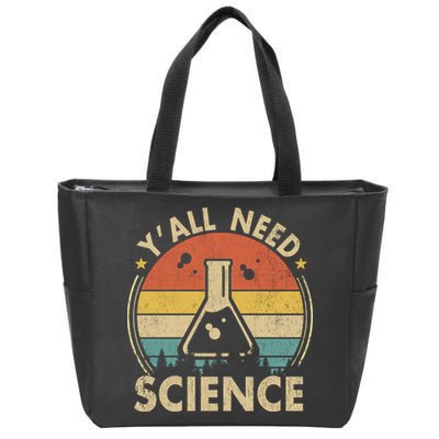 Yall Need Science Chemistry Biology Physics Teacher Student Science Puns & Facts Zip Tote Bag