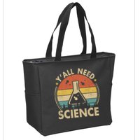 Yall Need Science Chemistry Biology Physics Teacher Student Science Puns & Facts Zip Tote Bag