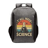 Yall Need Science Chemistry Biology Physics Teacher Student Science Puns & Facts Vector Backpack
