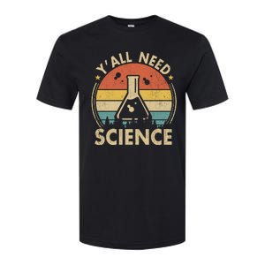 Yall Need Science Chemistry Biology Physics Teacher Student Science Puns & Facts Softstyle CVC T-Shirt