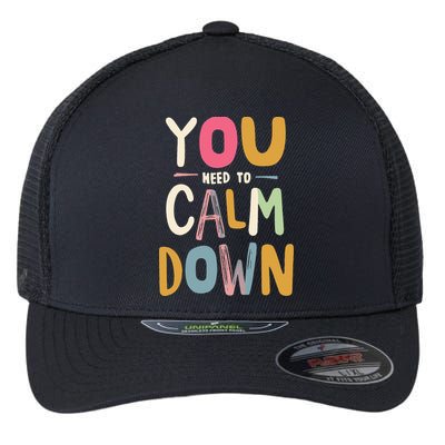 You need to calm down Flexfit Unipanel Trucker Cap