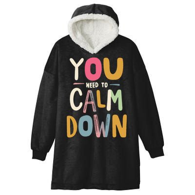 You need to calm down Hooded Wearable Blanket