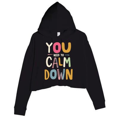 You need to calm down Crop Fleece Hoodie