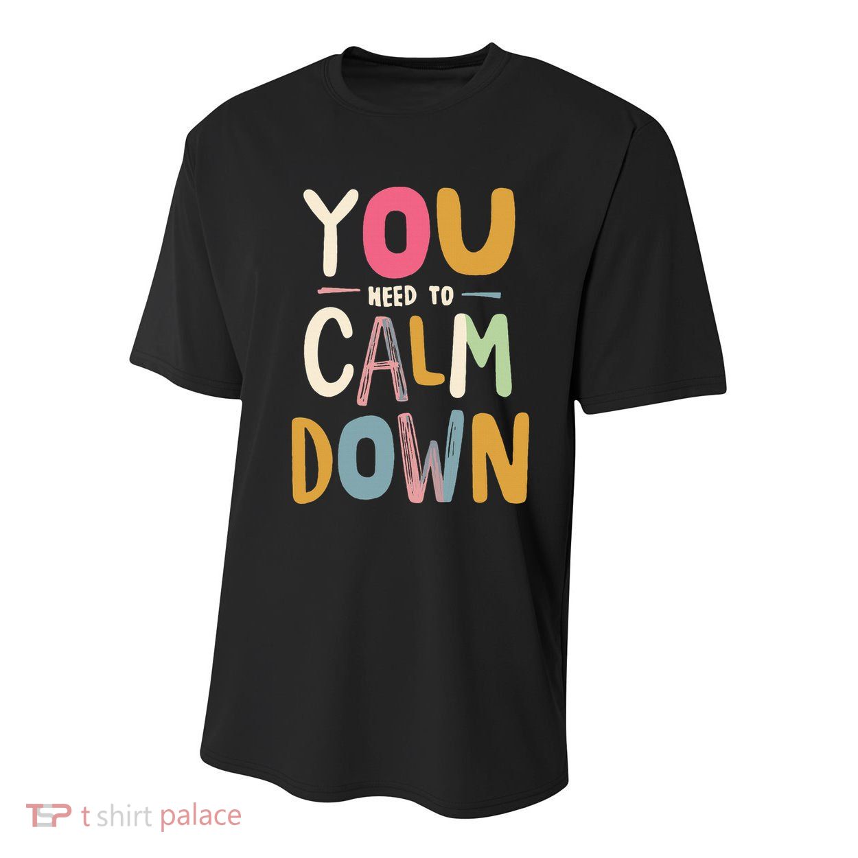 You need to calm down Youth Performance Sprint T-Shirt