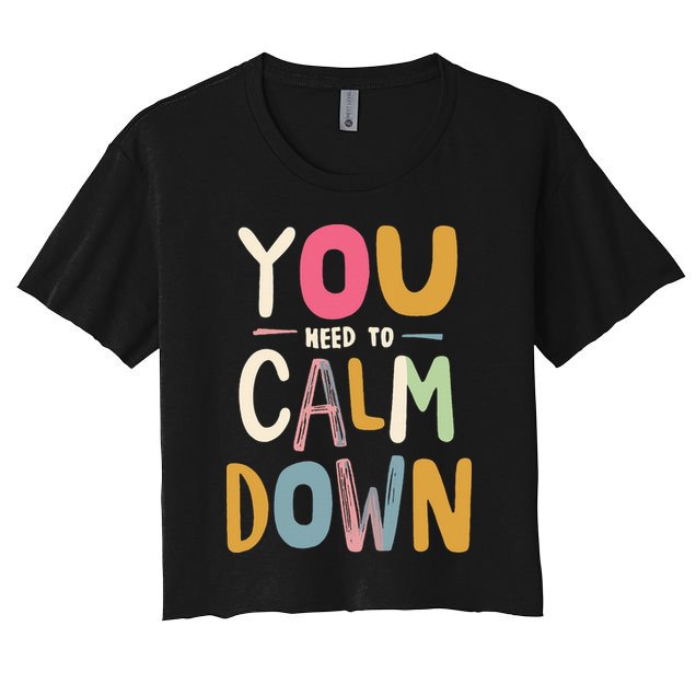 You need to calm down Crop Top