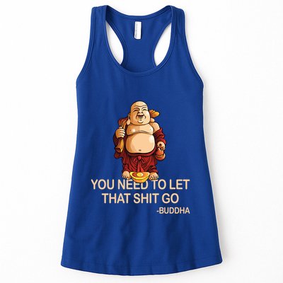 You Need To Let That Shitgo Fat Buddha Buddhism Religions Great Gift Womens Tank Top