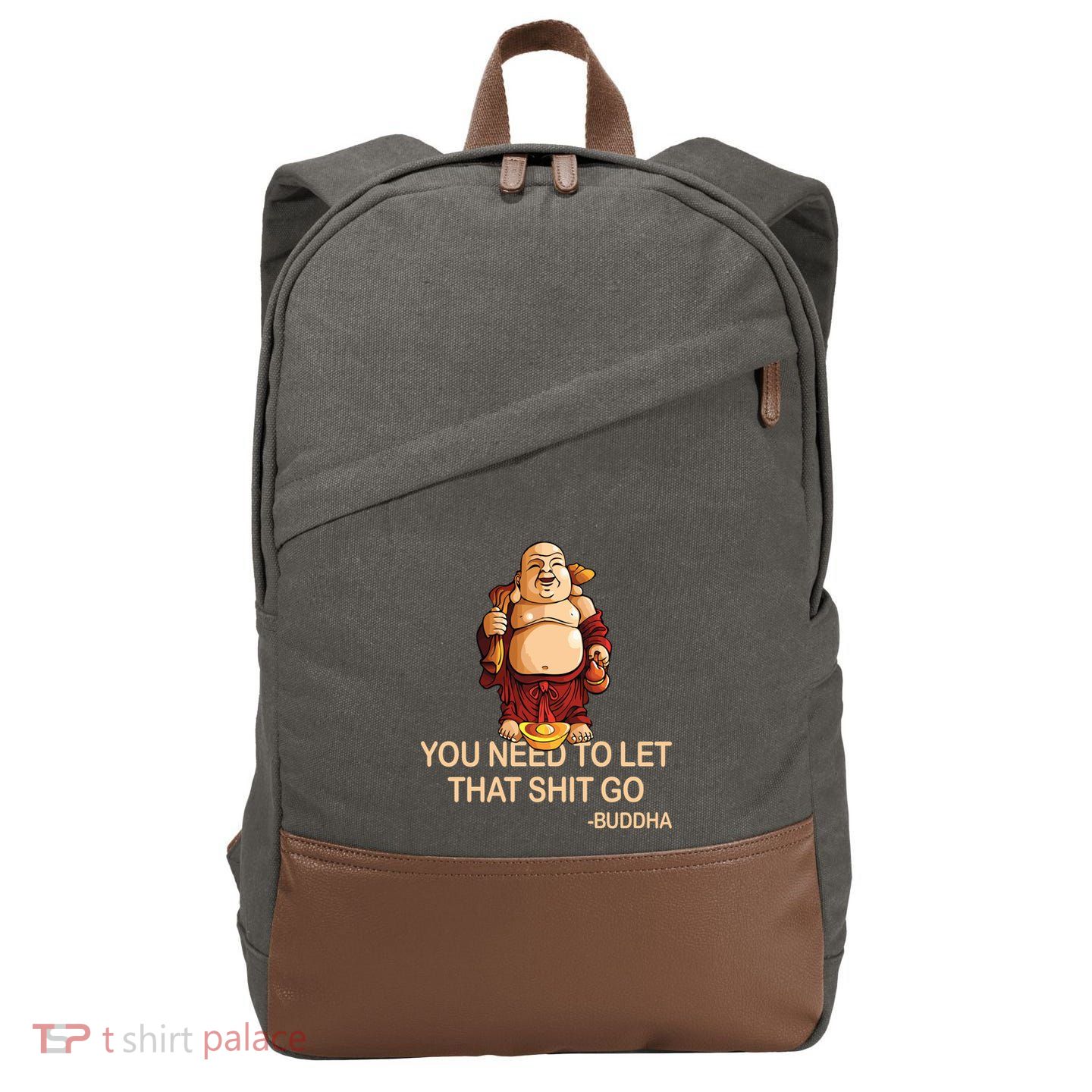 You Need To Let That Shitgo Fat Buddha Buddhism Religions Great Gift Cotton Canvas Backpack