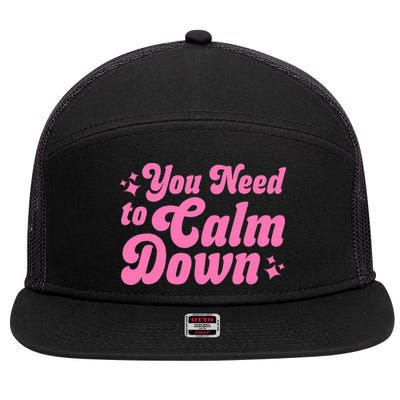 You Need To Calm Down 7 Panel Mesh Trucker Snapback Hat