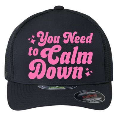 You Need To Calm Down Flexfit Unipanel Trucker Cap