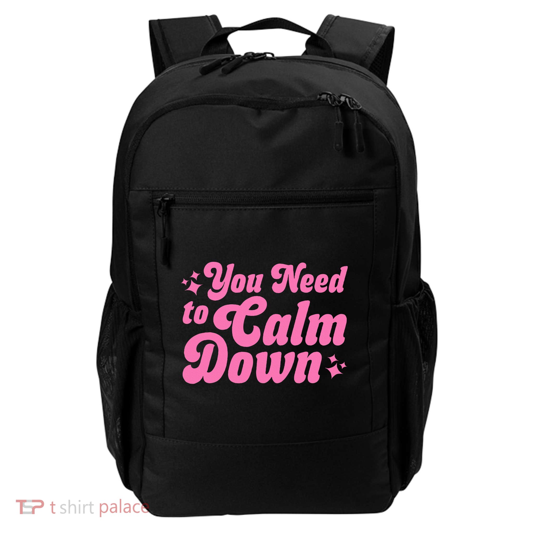You Need To Calm Down Daily Commute Backpack