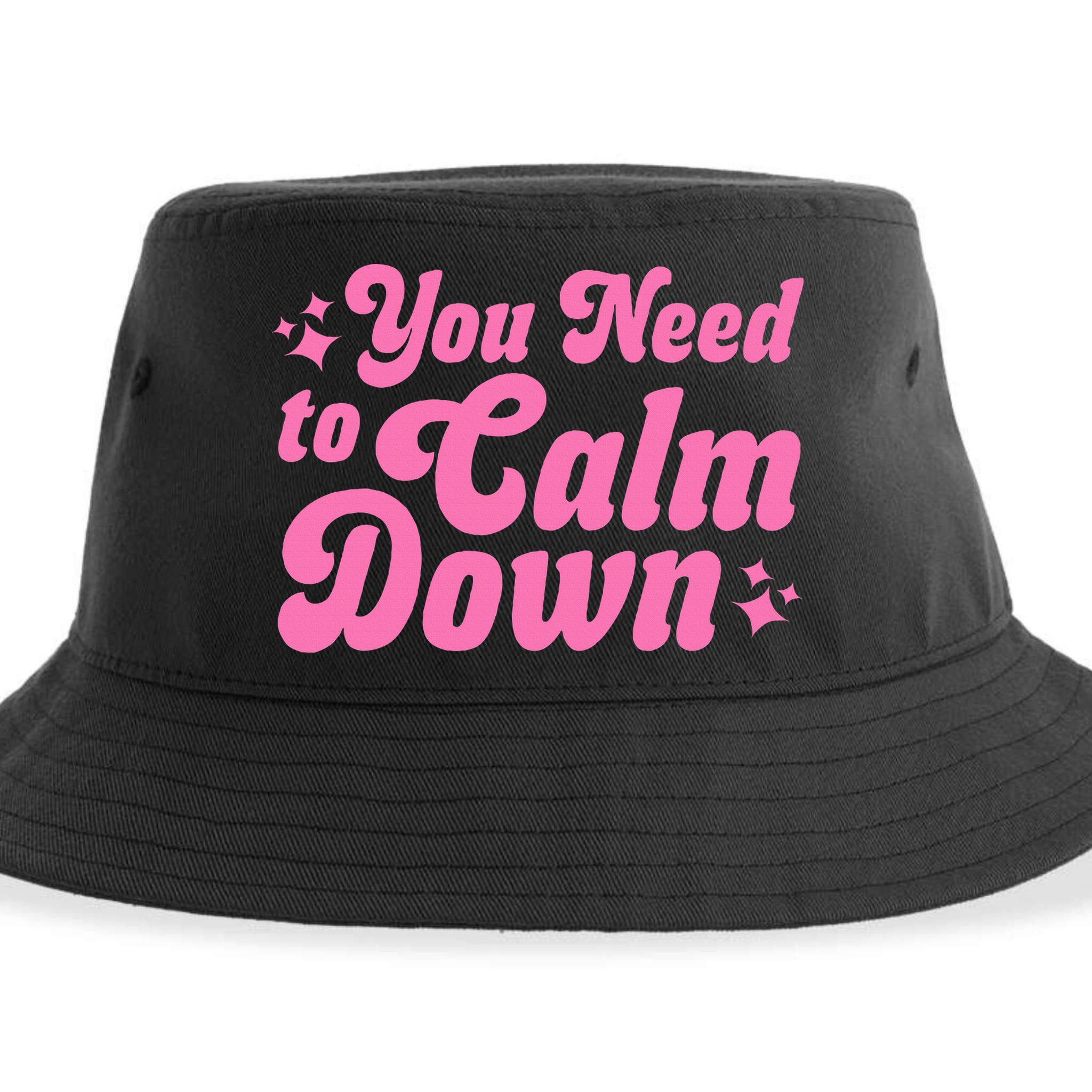 You Need To Calm Down Sustainable Bucket Hat