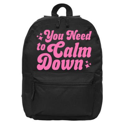You Need To Calm Down 16 in Basic Backpack