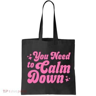You Need To Calm Down Bag