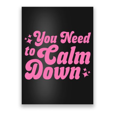 You Need To Calm Down Poster